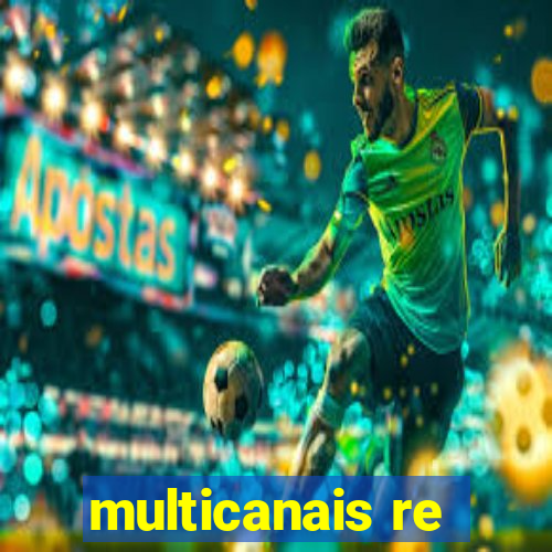 multicanais re